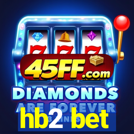 hb2 bet